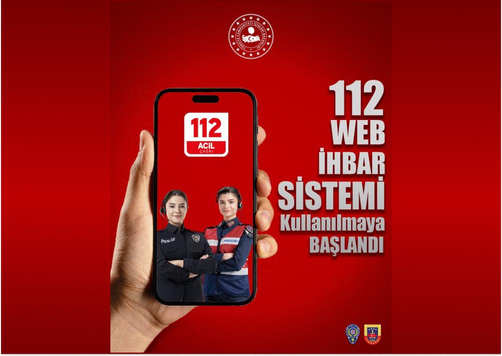 İÇİŞLERİ BAKANLIĞI’NDAN YENİ ADIM: 112 WEB İHBAR SİSTEMİ KULLANIMA AÇILDI