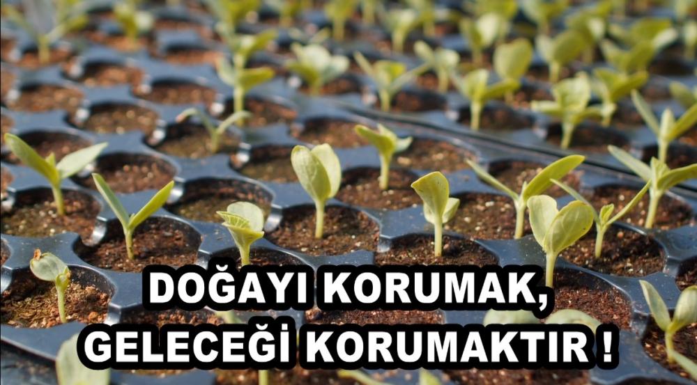DOĞAYI KORUMAK, GELECEĞİ KORUMAKTIR